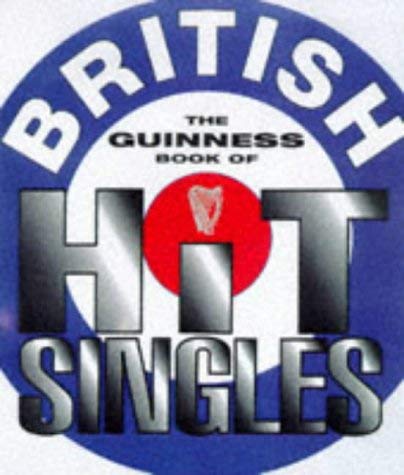 Stock image for The Guinness Book of British Hit Singles for sale by WorldofBooks