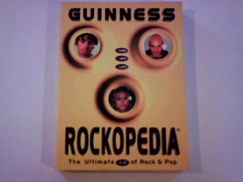 Imagen de archivo de Guinness Rockopedia: The Ultimate A-Z of Rock & Pop a la venta por SecondSale