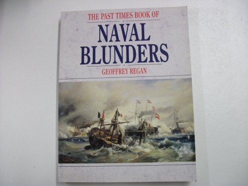 Imagen de archivo de Past Times Book of Naval Blunders a la venta por WorldofBooks