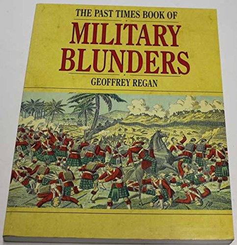 Stock image for Past Times Book Military Blunders for sale by WorldofBooks