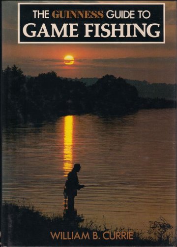 Beispielbild fr The Guinness Guide to Game Fishing zum Verkauf von Shadetree Rare Books