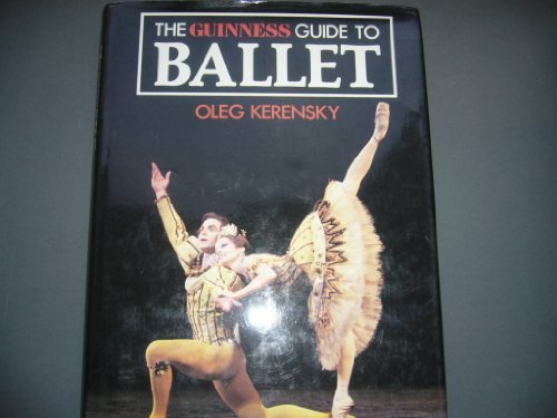 Stock image for The Guinness Guide to Ballet (Illustrated) for sale by GloryBe Books & Ephemera, LLC