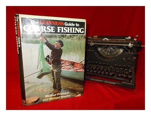 Stock image for THE GUINNESS GUIDE TO COARSE FISHING. By Michael Prichard and Michael Shepley. for sale by Coch-y-Bonddu Books Ltd