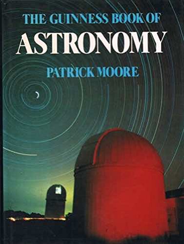 Beispielbild fr The Guinness Book of Astronomy zum Verkauf von WorldofBooks