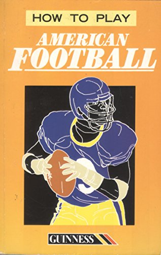 Beispielbild fr How to Play American Football zum Verkauf von WorldofBooks