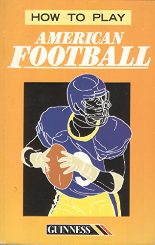 Imagen de archivo de How to Play American Football a la venta por WorldofBooks