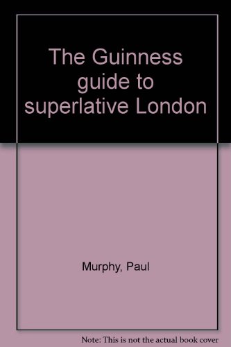 Stock image for The Guinness guide to superlative London for sale by Kennys Bookstore
