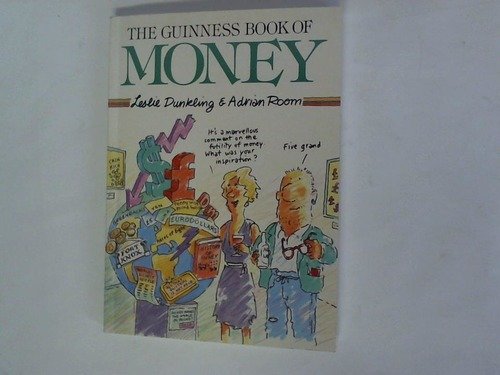 The Guinness Book of Money (9780851123998) by Dunkling, Leslie; Room, Adrian
