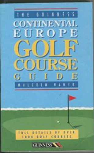 Beispielbild fr The Guinness Continental Europe Golf Course Guide zum Verkauf von Reuseabook