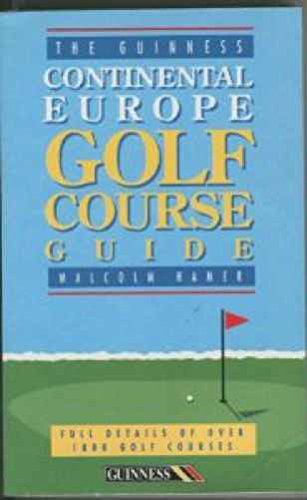 Stock image for The Guinness Continental Europe Golf Course Guide for sale by Victoria Bookshop