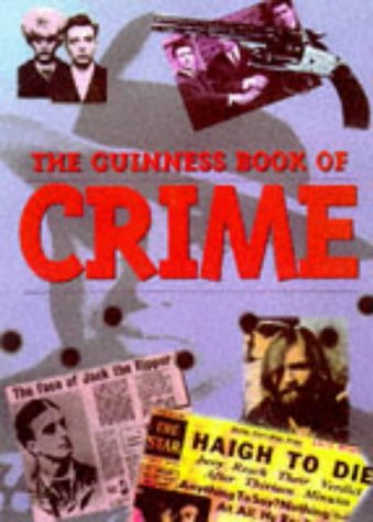 Beispielbild fr The Guinness Book of Crime zum Verkauf von WorldofBooks
