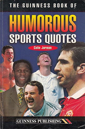 Stock image for The Guinness Book of Humorous Sports Quotations for sale by Reuseabook