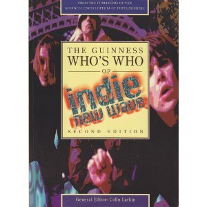 9780851126579: The Guinness Who's Who of Indie and New Wave Music