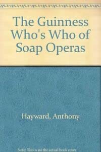 9780851126760: The Guinness Who's Who of Soap Operas