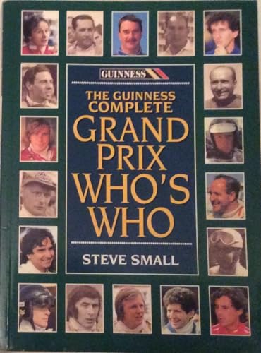 Stock image for The Guinness Complete Grand Prix Who's Who. for sale by N. G. Lawrie Books