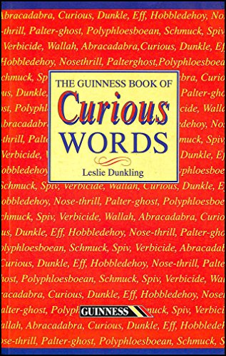 Imagen de archivo de The Guinness Book of Curious Words a la venta por WorldofBooks