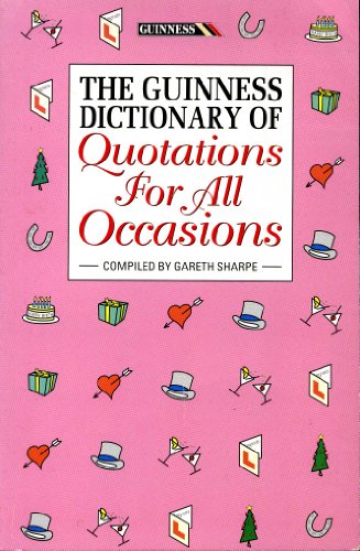 Beispielbild fr The Guinness Dictionary of Quotations for All Occasions zum Verkauf von WorldofBooks