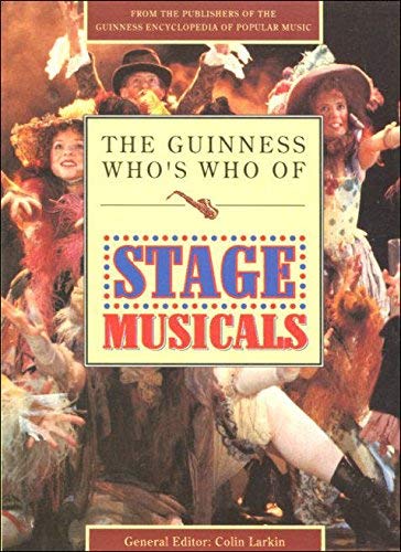 Beispielbild fr The Guinness Who's Who of Stage Musicals (The Guinness who's who of popular music series) zum Verkauf von WorldofBooks