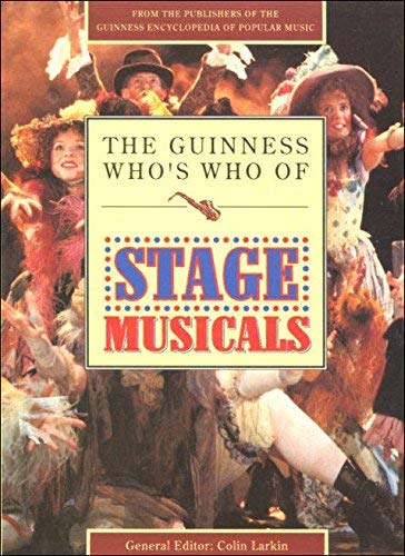 Stock image for The Guinness Who's Who of Stage Musicals (The Guinness who's who of popular music series) for sale by AwesomeBooks