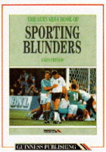 Stock image for The Guinness Book of Sporting Blunders for sale by Goldstone Books