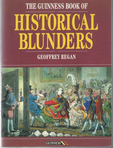 Beispielbild fr Guinness Book of Historical Blunders zum Verkauf von Wonder Book