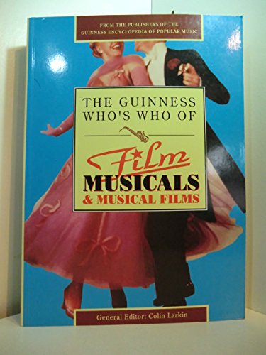 Imagen de archivo de The Guinness Who's Who of Film Musicals (Guinness encylopedia of popular music) a la venta por AwesomeBooks