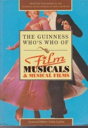 Stock image for The Guinness Who's Who of Film Musicals (Guinness encylopedia of popular music) for sale by AwesomeBooks