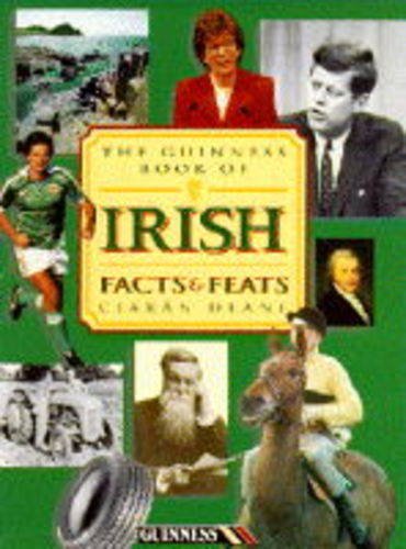 Beispielbild fr The Guinness Book of Irish Facts and Feats zum Verkauf von WorldofBooks
