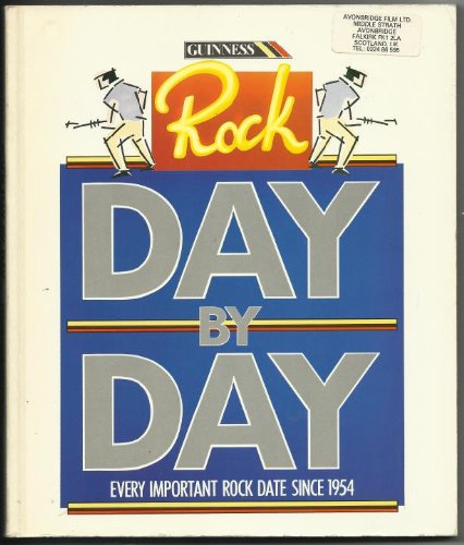 Stock image for Guinness Rock Day-By-Day: Every Important Rock Date Since 1954 for sale by Bingo Used Books
