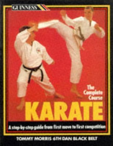 Beispielbild fr Karate : The Complete Course zum Verkauf von Better World Books