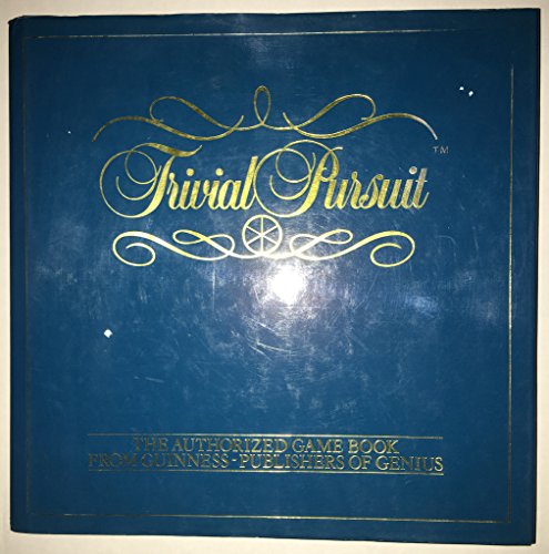 TRIVIAL PURSUIT: The Authorised Game Book from Guinness