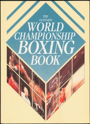 Beispielbild fr The Guinness World Championship Boxing Book zum Verkauf von WorldofBooks