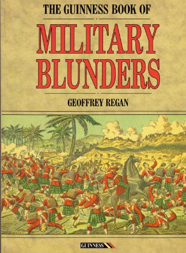 Beispielbild fr The Guinness Book of Military Blunders zum Verkauf von Better World Books