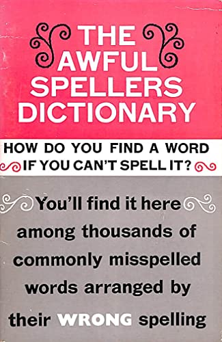 Beispielbild fr The Awful Speller's Dictionary zum Verkauf von WorldofBooks