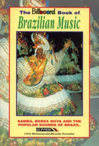 Stock image for The Billboard Book of Brazilian Music: Samba, Bossa Nova, and the Popular Sounds of Brazil for sale by Shalimar Books