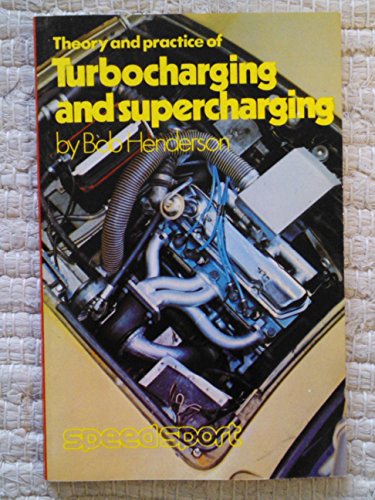 9780851130798: Theory and practice of turbocharging and supercharging