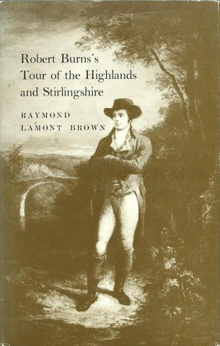 Beispielbild fr Robert Burns's Tours of the Highlands and Stirlingshire, 1787 zum Verkauf von Better World Books