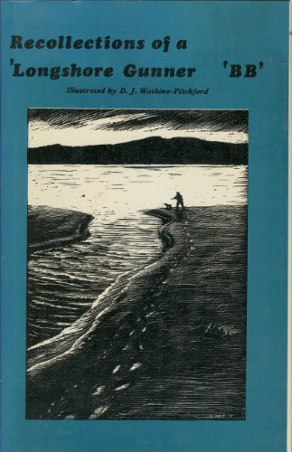 Stock image for RECOLLECTIONS OF A 'LONGSHORE GUNNER. By 'BB'. Illustrated by D.J. Watkins-Pitchford. for sale by Coch-y-Bonddu Books Ltd