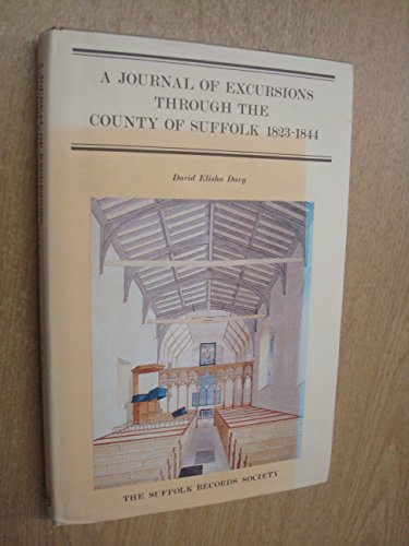 Stock image for Journal of Excursions through the county of Suffolk, 1823-1844: v.24 (Suffolk Records Society) for sale by WorldofBooks