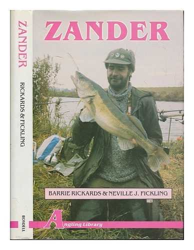 Zander (Angling library) (9780851152684) by Barrie Rickards; Neville Fickling