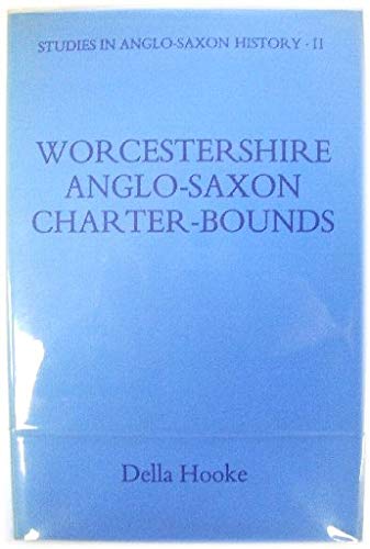 Worcestershire Anglo-Saxon Charter Bounds (2) (Studies in Anglo-Saxon History) - Hooke, Della