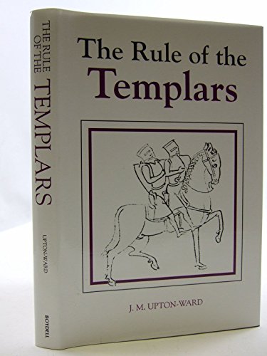 9780851153155: Rule of the Templars: The French Text of the Rule of the Order of Knights Templar: The French Text of the Rule of the Order of the Knights Templar: v. 4