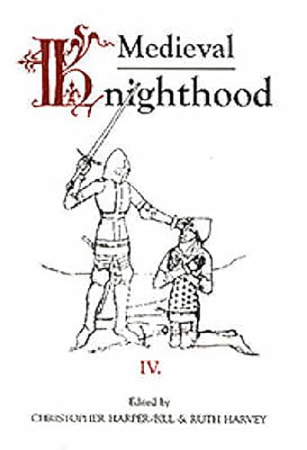 Beispielbild fr Medieval Knighthood IV: Papers from the fifth Strawberry Hill Conference, 1990 (Medieval Knighthood, 4) zum Verkauf von Books From California