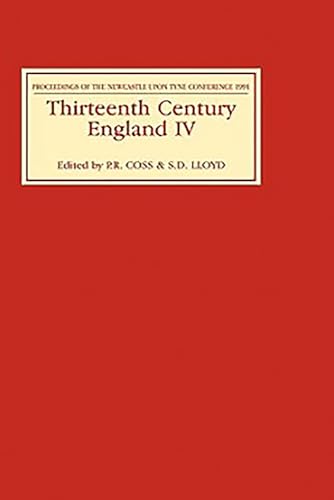 Stock image for Thirteenth Century England IV: Proceedings of the Newcastle upon Tyne Conference 1991 (Thirteenth Century England, 4) for sale by Phatpocket Limited