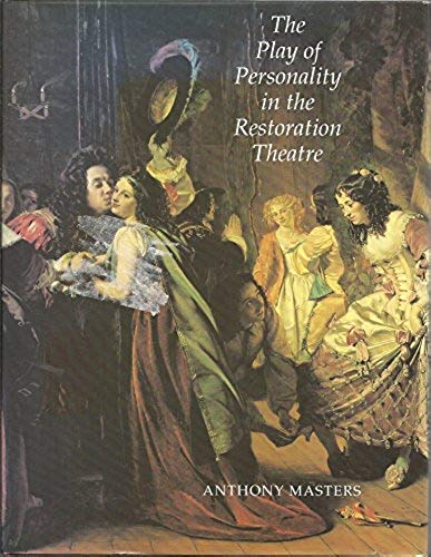 Beispielbild fr The Play of Personality in the Restoration Theatre zum Verkauf von WorldofBooks