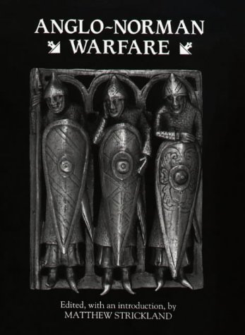 Imagen de archivo de Anglo-Norman Warfare: Studies in Late Anglo-Saxon and Anglo-Norman Military Organisation and Warfare a la venta por Montreal Books