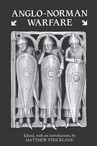 9780851153285: Anglo-Norman Warfare: Studies in Late Anglo-Saxon and Anglo-Norman Military Organisation and Warfare