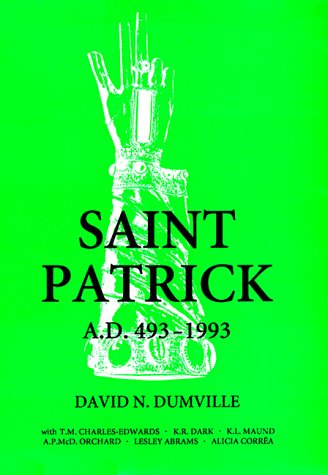 Saint Patrick, A.D. 493-1993 (Studies in Celtic History)