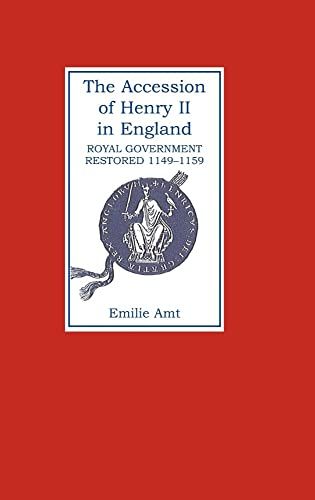 Beispielbild fr THE ACCESSION OF HENRY II IN ENGLAND: ROYAL GOVERNMENT RESTORED, 1149-1159. zum Verkauf von Burwood Books