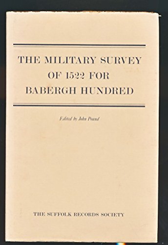 Imagen de archivo de The Military Survey of 1522 for Babergh Hundred. Edited by John Pound - Suffolk Records Society Volume XXVIII . a la venta por CHILTON BOOKS